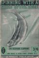 SPINNING WITH A FIXED SPOOL REEL: SOME HINTS FOR BEGINNERS. By Richard Clapham. 1948 
