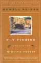 FLY FISHING THROUGH THE MIDLIFE CRISIS. By Howell Raines.