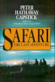 SAFARI: THE LAST ADVENTURE. By Peter Hathaway Capstick.