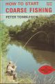 HOW TO START COARSE FISHING. By Peter Tombleson.