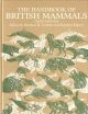 THE HANDBOOK OF BRITISH MAMMALS. Edited by Grodon B. Corbet and Stephen Harris.