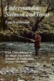 UNDERSTANDING SALMON AND TROUT. By Tom Ravensdale.