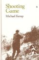 SHOOTING GAME. By Michael Kemp. Second edition.