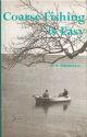 COARSE FISHING IS EASY. By D.N. Puddepha ('Quill').
