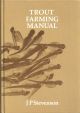 TROUT FARMING MANUAL. By Dr. John P. Stevenson.