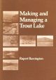 MAKING AND MANAGING A TROUT LAKE. By Rupert Barrington.