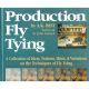 PRODUCTION FLY TYING. By A.K. Best.
