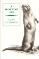 A SPORTING LIFE. By Waddy Wadsworth.