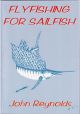 FLYFISHING FOR SAILFISH. By John Reynolds.