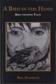 A BIRD IN THE HAND: BIRD TRAPPING TALES. By Bill Doherty.