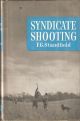 SYNDICATE SHOOTING. By F.G. Standfield.