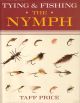 TYING AND FISHING THE NYMPH. By Taff Price. Hardback issue.