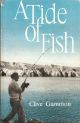 A TIDE OF FISH. By Clive Gammon.