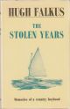 THE STOLEN YEARS. By Hugh Falkus. Second Edition. With 49 drawings by the author.