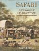 SAFARI: A CHRONICLE OF ADVENTURE. By Bartle Bull.