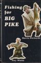 FISHING FOR BIG PIKE. By Ray Webb and Barrie Rickards. Second edition reprint.