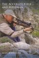 THE ACCURATE RIFLE...AND RIFLEMAN. By Craig Boddington. With a contribution by Phil Massaro.