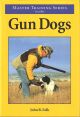 MASTER TRAINING SERIES: GUN DOGS. By John R. Falk.