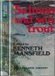 SALMON AND SEA TROUT. By Coombe Richards, F.W. Holiday and T. Donald Overfield. Edited by Kenneth Mansfield. The Angler's Library.