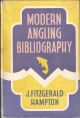MODERN ANGLING BIBLIOGRAPHY: Books published on angling, fisheries and fish culture from 1881 to 1945. By J. Fitzgerald Hampton.