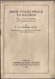 FROM STICKLEBACK TO SALMON. FIFTY YEARS OF FISHING: ALL TRUTH AND NO LIES. By F.W. Goodess, M.P.S. With Frontispiece by Arthur H. Patterson (John Knowlittle). Cloth-bound issue.