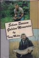 SILVER SEASON GOLDEN MEMORIES. By Tony Miles. First edition.
