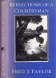 REFLECTIONS OF A COUNTRYMAN. By Fred J. Taylor. Second edition.