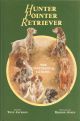 HUNTER-POINTER-RETRIEVER: THE CONTINENTAL GUNDOG. Edited by Tony Jackson.