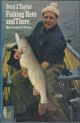 FISHING HERE AND THERE: MORE FAVOURITE SWIMS. By Fred J. Taylor.