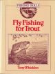 FISHING SKILLS: FLY FISHING FOR TROUT. By Tony Whieldon.