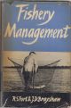 FISHERY MANAGEMENT. By R.S. Fort and J.D. Brayshaw.