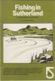 FISHING IN SUTHERLAND. No. 3 of the Sutherland Series. By Charles McLaren and Rob Wilson.