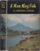 A MAN MAY FISH. By T.C. Kingsmill Moore. 