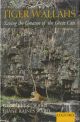 TIGER-WALLAHS: SAVING THE GREATEST OF THE GREAT CATS. By Geoffrey C. Ward with Diane Raines Ward.