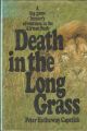 DEATH IN THE LONG GRASS. By Peter Hathaway Capstick.