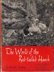 THE WORLD OF THE RED-TAILED HAWK. Text and photographs by G. Ronald Austing.