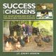 SUCCESS WITH CHICKENS: THE 'WHAT, WHERE AND WHY' OF TROUBLE-FREE CHICKEN-KEEPING. By J.C. Jeremy Hobson.