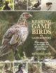 REARING GAME BIRDS AND GAMEKEEPING: MANAGEMENT TECHNIQUES FOR PHEASANT AND PARTRIDGE. By Beth Williams.