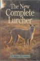 THE NEW COMPLETE LURCHER. By Brian Plummer.