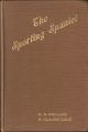 THE SPORTING SPANIEL. By C.A. Phillips and R. Claude Caine. Second edition.