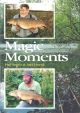 MAGIC MOMENTS. By Phil Smith and Stef Horak.