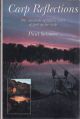 CARP REFLECTIONS: THE CHRONICLE OF FIFTEEN YEARS OF FISHING FOR CARP. By Paul Selman.