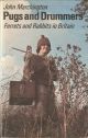 PUGS AND DRUMMERS: FERRETS AND RABBITS IN BRITAIN. By John Marchington.