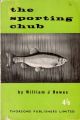 THE SPORTING CHUB. By William J. Howes.