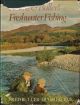 FALKUS and BULLER'S FRESHWATER FISHING. A book of tackles and techniques, with some notes on various fish, fish recipes, fishing safety and sundry other matters. By Fred Buller and Hugh Falkus. First edition.