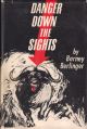 DANGER DOWN THE SIGHTS. By Barney Berlinger.