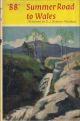 SUMMER ROAD TO WALES. By 'BB'. Illustrated by Denys Watkins-Pitchford, A.R.C.A., F.R.S.A.