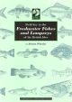 FIELD KEY TO THE FRESHWATER FISHES AND LAMPREYS OF THE BRITISH ISLES. By Alwyne Wheeler. A Field Studies Council publication.