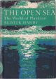 THE OPEN SEA: ITS NATURAL HISTORY: THE WORLD OF PLANKTON. By Sir Alister C. Hardy. New Naturalist No. 34.