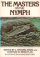 THE MASTERS ON THE NYMPH. Edited by J. Michael Migel and Leonard M. Wright, Jr.